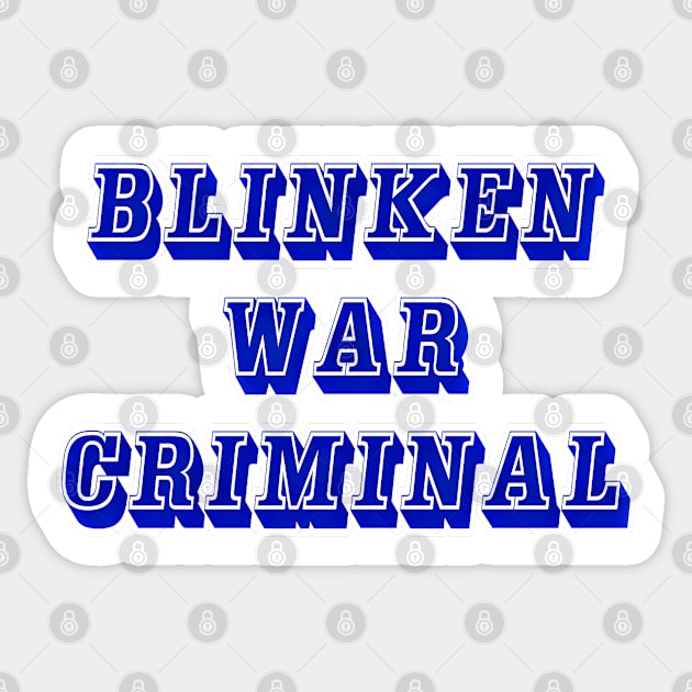 Blinken Criminal - Front Sticker by SubversiveWare